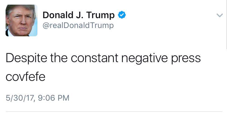 Donald Trumps Covfefe Tweet defies translation... not a conland, not a dialect, not even Carty English can desipher its meaning... 